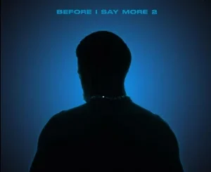 ALBUM: Touchline – Before I Say More 2