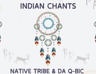 Native Tribe – Indian Chants Ft Da Q-Bic