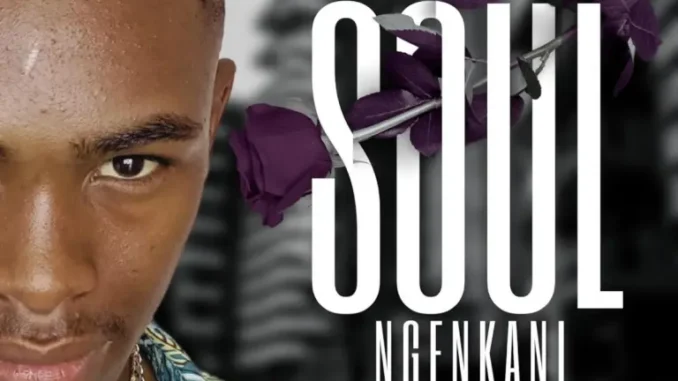 Mbuso de Mbazo – Soul Ngenkani